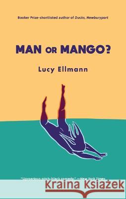 Man or Mango?: A Lament  9781771964951 Biblioasis
