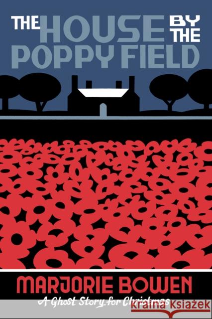 The House by the Poppy Field: A Ghost Story for Christmas  9781771965736 Biblioasis
