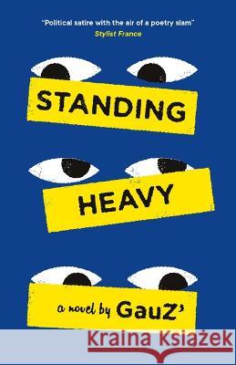 Standing Heavy Gauz'                                    Frank Wynne 9781771966009