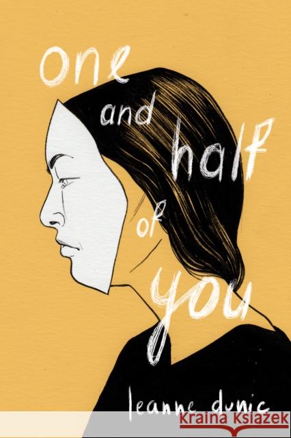 One and Half of You Leanne Dunic 9781772012866 Talon Books,Canada