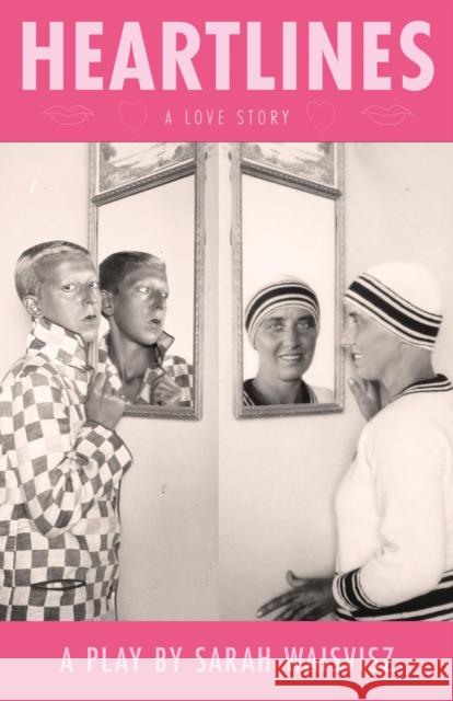 Heartlines: A Love Story Waisvisz, Sarah 9781772016970 Talonbooks