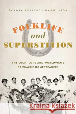 Folklife and Superstitions on the Western Prairies  9781772035063 Heritage House