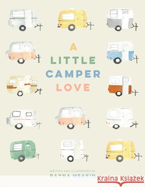 A Little Camper Love Rayna Meakin 9781772035278