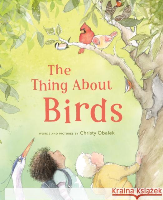The Thing About Birds Christy Obalek 9781772035506 Heritage House