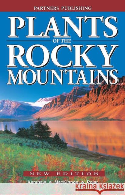 Plants of the Rocky Mountains Linda J. Kershaw 9781772130294