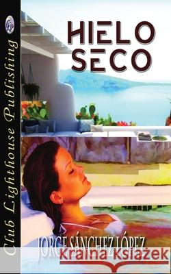 Hielo Seco L 9781772171792 Club Lighthouse Publishing