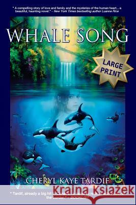 Whale Song - Large Print Cheryl Kaye Tardif 9781772230062 Imajin Books