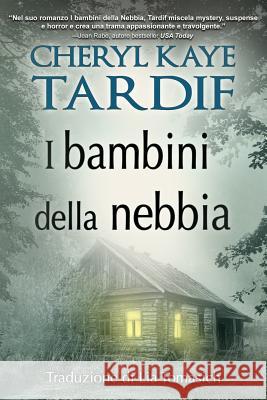 I bambini della nebbia Cheryl Kaye Tardif, Lia Tomasich 9781772233698 Imajin Books