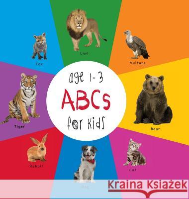 ABC Animals for Kids age 1-3 (Engage Early Readers: Children's Learning Books) with FREE EBOOK Martin, Dayna 9781772260519 Engage Books