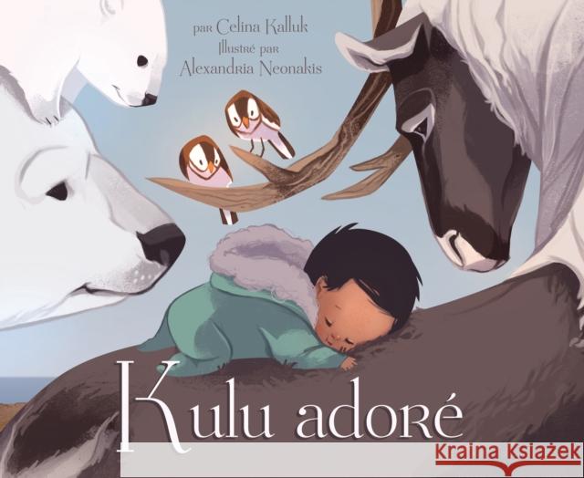 Kulu Adore Celina Kalluk Alexandria Neonakis 9781772270099 Inhabit Media