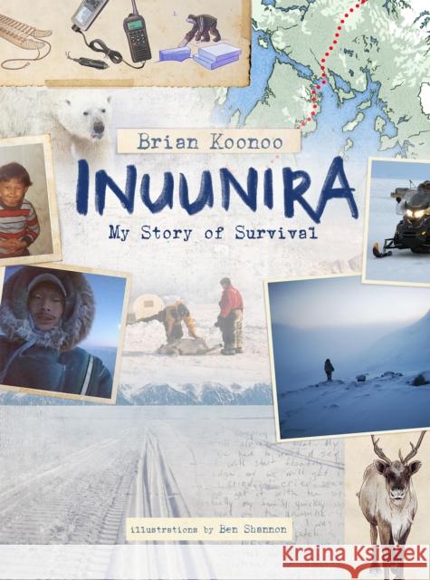 Inuunira: My Story of Survival Koonoo, Brian 9781772274301 Inhabit Media