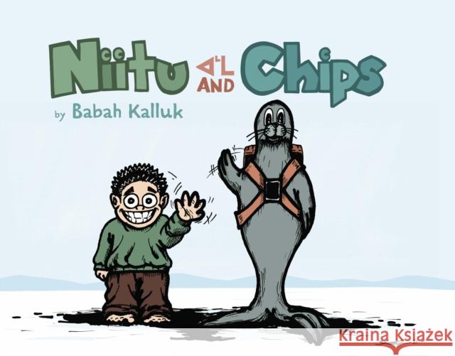 Niitu and Chips Jaypeetee Arnakak Babah Kalluk 9781772274462 Inhabit Media