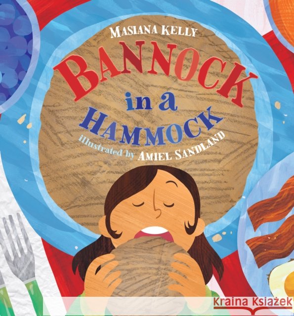 Bannock in a Hammock Masiana Kelly 9781772275384 Inhabit Media