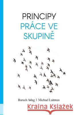 Principy Práce Ve Skupině Ashlag, Baruch Rabash 9781772280319