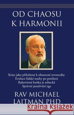 Od chaosu k harmonii Michael Laitman 9781772281859