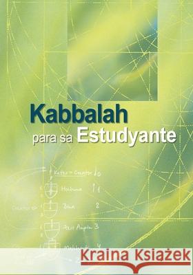 KABBALAH para sa ESTUDYANTE Yehuda Leib Ashlag Michael Laitman 9781772281996 Laitman Kabbalah Publishers