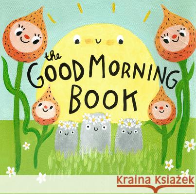 The Good Morning Book  9781772290042 Simply Read Books