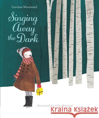 Singing Away the Dark  9781772290196 Simply Read Books