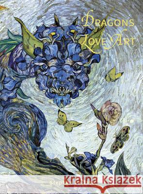 Dragons Love Art Stephen Parlato 9781772290417 Simply Read Books