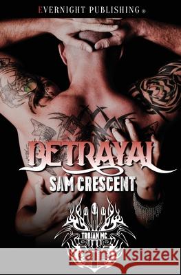 Betrayal Sam Crescent 9781772335064 Evernight Publishing