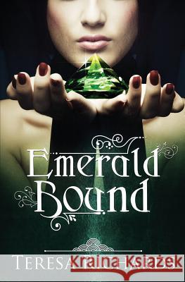 Emerald Bound Teresa Richards 9781772335248 Evernight Teen