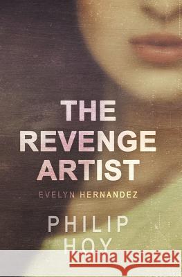 The Revenge Artist Philip Hoy 9781772336900