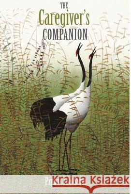 The Caregiver's Companion Patricia Jean Smith 9781772442458 Rock's Mills Press