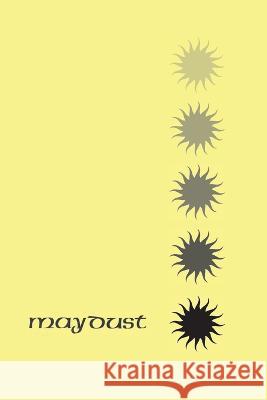 Maydust Peter Anselm Garrelfs   9781772442533 Rock's Mills Press