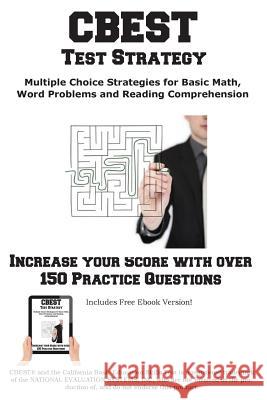CBEST Test Strategy! Winning Multiple Choice Strategies for the California Basic Educational Skills Test Complete Test Preparation Inc   9781772450606 Complete Test Preparation Inc.
