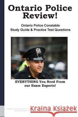 Ontario Police Review! Complete Ontario Police Constable Study Guide and Practice Test Questions Complete Test Preparation Inc 9781772450774 Complete Test Preparation Inc.