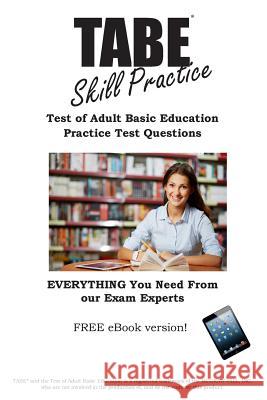 TABE Skill Practice!: Practice Test Questions for the Test of Adult Basic Education Complete Test Preparation Inc 9781772450842