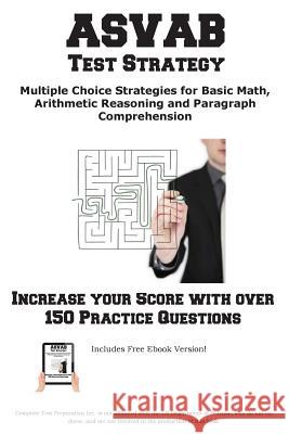 ASVAB Test Strategy: Winning Multiple Choice Strategies for the ASVAB Test Complete Test Preparation Inc 9781772451122 Complete Test Preparation Inc.