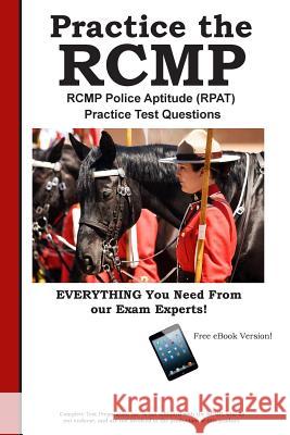 RCMP Practice!: RCMP Police Aptitude (RPAT) Practice Test Questions Complete Test Preparation Inc 9781772451382
