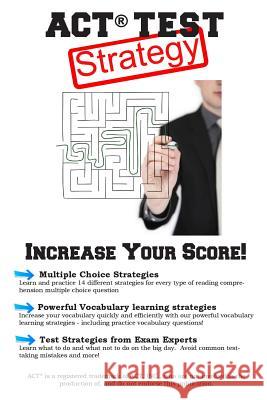 ACT Test Strategy!: Winning Multiple Choice Strategies for the ACT Test Complete Test Preparation Inc 9781772451757 Complete Test Preparation Inc.