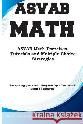 ASVAB Math: ASVAB Math Exercises, Tutorials and Multiple Choice Strategies Complete Test Preparation Inc 9781772451917 Complete Test Preparation Inc.