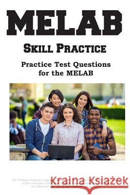 MELAB Skill Practice: Practice Test Questions for the MELAB Complete Test Preparation Inc 9781772452143 Complete Test Preparation Inc.