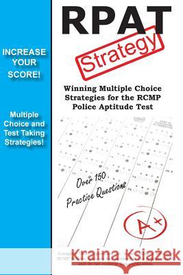 RPAT Test Strategy: for the RCMP Police Aptitude Test Complete Test Preparation Inc 9781772452914 Complete Test Preparation Inc.