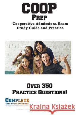 COOP Prep: Cooperative Admissions Exam Study Guide and Practice Complete Test Prepartion Inc 9781772455106 Complete Test Preparation Inc.