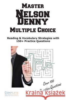 Nelson Denny Multiple Choice Mastery: Reading & Vocabulary Strategies with 150+ Practice Questions Complete Test Preparation Inc 9781772455434 Complete Test Preparation Inc.