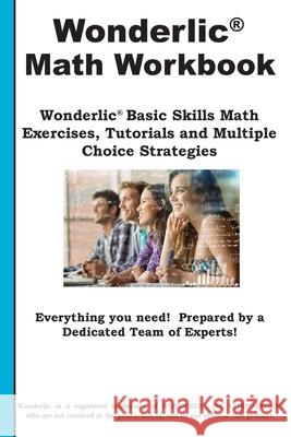 Wonderlic Math Workbook: Wonderlic(R) Math Practice, Tutorials and Multiple Choice Strategies Complete Test Preparation Inc 9781772455847 Complete Test Preparation Inc.