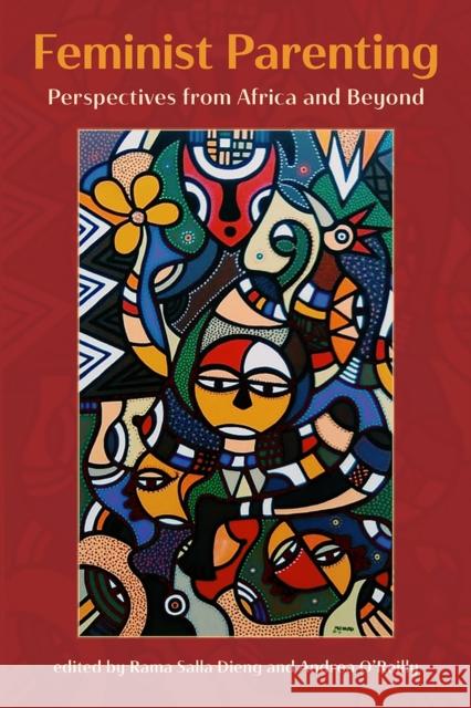 Feminist Parenting: Perspectives from Africa and Beyond  9781772582284 Demeter Press