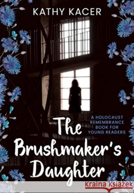 The Brushmaker's Daughter Kathy Kacer 9781772601381 Second Story Press