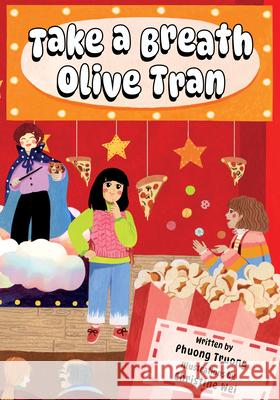 Take a Breath Olive Tran Phuong Truong Christine Wei 9781772604276 Second Story Press