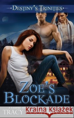 Zoe's Blockade Tracy Cooper-Posey 9781772631319