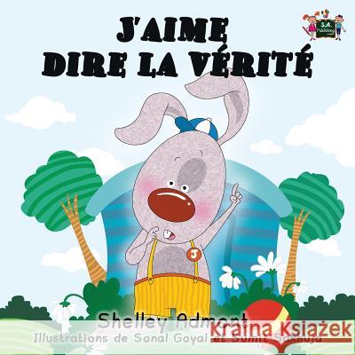 J'aime dire la vérité: I Love to Tell the Truth (French Edition) Admont, Shelley 9781772681420