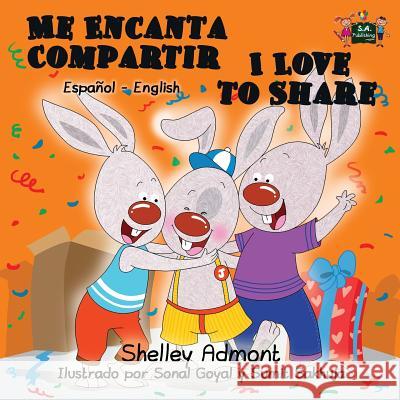 Me Encanta Compartir I Love to Share: Spanish English Bilingual Edition Shelley Admont, Kidkiddos Books 9781772682465 Kidkiddos Books Ltd.