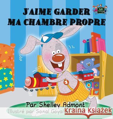 J'aime garder ma chambre propre Admont, Shelley 9781772683868 S.a Publishing