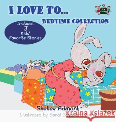 I Love to... Bedtime Collection Admont, Shelley 9781772683905 S.a Publishing