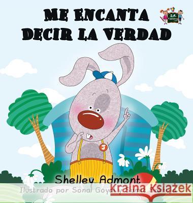 Me Encanta Decir la Verdad Admont, Shelley 9781772683929 S.a Publishing