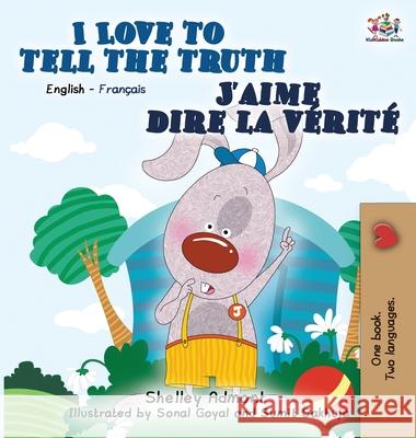 I Love to Tell the Truth J'aime dire la vérité Admont, Shelley 9781772683998